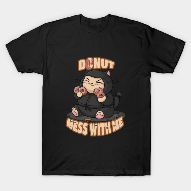 Donut Mess With Me Ninja Cat T-Shirt by PetODesigns